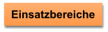 Einsatzbereiche